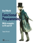 Real World Functional Programming : with examples in F# and C# - Book