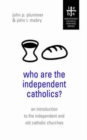 Who Are the Independent Catholics? - Book