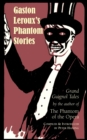 Gaston Leroux's Phantom Stories - Book