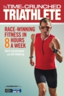 The Time-Crunched Triathlete : Race-Winning Fitness in 8 Hours a Week - Book
