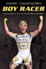 Boy Racer : My Journey to Tour de France Record-Breaker - Book
