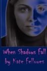 When Shadows Fall - Book