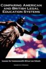 Comparing American and British Legal Education Systems : Lessons for Commonwealth African Law - Book