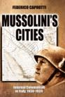 Mussolini's Cities : Internal Colonialism in Italy, 1930-1939 - Book
