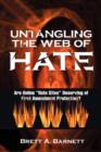 Untangling the Web of Hate : Are Online Hate Sites Deserving of First Amendment Protection? - Book