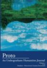 Proto : An Undergraduate Humanities Journal, Vol. 3 2012 Realities-Discovered, Created, Envisioned - Book