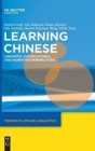 Learning Chinese : Linguistic, Sociocultural, and Narrative Perspectives - Book