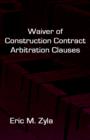 Waiver of Construction Contract Arbitration Clauses - Book