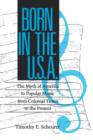 Born in the U. S. A. : The Myths of America in Popular Music from Colonial Times to the Present - Book
