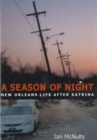 A Season of Night : New Orleans Life after Katrina - Book