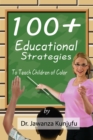 100+ Educational Strategies to Teach Children of Color - eBook