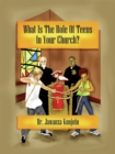 What Is the Role of Teens in Your Church? - eBook