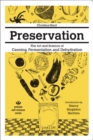 Preservation: The Art And Science Of Canning, Fermentation And Dehydration : The Art and Science of Canning, Fermentation and Dehydration - Book