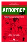 Afroprep Now! : 7 Steps to Surviving Climate Change, Disasters and Racists in a World That's Trying to Kill You - Book