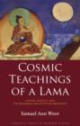Cosmic Teachings of a Lama : Gnosis, Science, and the Buddhist and Egyptian Mysteries - Book