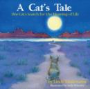 A Cat's Tale, One Cat's Search for the Meaning of Life - Book
