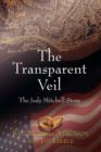 The Transparent Veil, The Judy Mitchell Story - Book