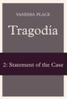 Tragodia 2 : Statement of the Case - Book