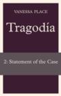 Tragodia 2 : Statement of the Case - Book
