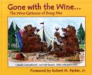 Gone with the Wine : The Vinous Stylings of Doug Pike - Book