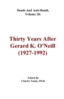 Death And Anti-Death, Volume 20 : Thirty Years After Gerard K. O'Neill (1927-1992) - Book