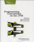 Programming Concurrency on the JVM : Mastering Synchronization, STM, and Actors - Book