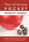 The Ultimate Pocket Workout Journal - Book