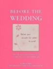 Before the Wedding : Fun and Provocative Questions to Prepare You for Married Life - Book