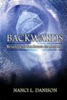 Backwards : Returning to Our Source for Answers - Book