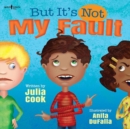 But it's Not My Fault - Book