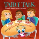 Table Talk : A Book About Table Manners - Book