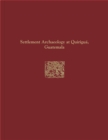 Quirigua Reports, Volume IV : Settlement Archaeology at Quirigua, Guatemala - eBook