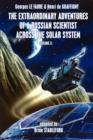 The Extraordinary Adventures of a Russian Scientist Across the Solar System (Volume 1) - Book