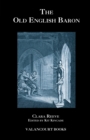 The Old English Baron : A Gothic Story, with Edmond, Orphan of the Castle - Book