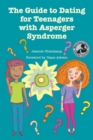 The Guide to Dating for Teenagers with Asperger Syndrome - Book