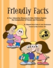 Friendly Facts : A Fun, Practical, Interactive Resource to Help Children Explore the Complexities of Friends and Friendship - Book