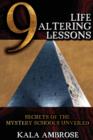 9 Life Altering Lessons : Secrets of the Mystery Schools Unveiled - Book