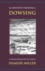 The Definitive Wee Book on Dowsing : A Journey Beyond Our Five Senses - Book