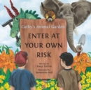 Cathy's Animal Garden : Enter at Your Own Risk - Book