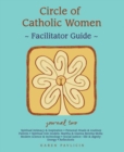 Circle of Catholic WomenaJournal Two Facilitator Guide - Book