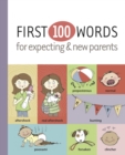 First 100 Words for Expecting & New Parents - Book