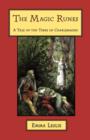 The Magic Runes : A Tale of the Times of Charlemagne - Book