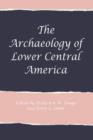 The Archaeology of Lower Central America - Book