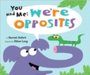 You and Me : We're Opposites - Book