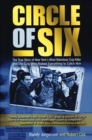 Circle of Six : The True Story of New York's Most Notorious Cop Killer and the Cop Who Risked Everything to Catch Him - eBook