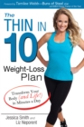 The Thin in 10 Weight-Loss Plan : Transform Your Body (and Life!) in Minutes a Day - eBook