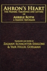 Ahron's Heart : The Prayers, Teachings and Letters of Ahrele Roth, a Hasidic Reformer - Book