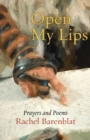 Open My Lips : Prayers and Poems - Book