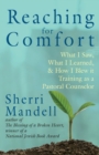 Reaching for Comfort : What I Saw, What I Learned, and How I Blew it Training as a Pastoral Counselor - Book