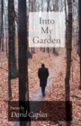 Into My Garden : Poems - Book